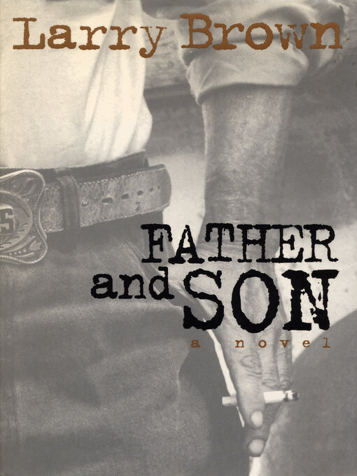 Title details for Father and Son by Larry Brown - Available